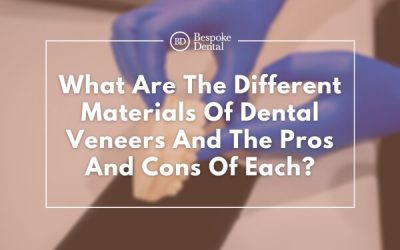 What Are The Different Materials Of Dental Veneers And The Pros And Cons Of Each?